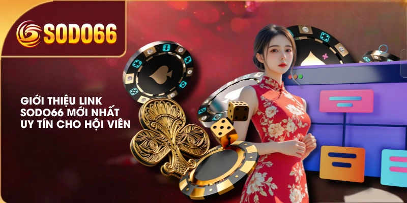 Giới thiệu link SODO66 mới nhất, uy tín cho hội viên