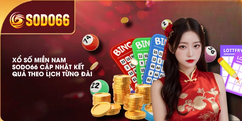 Xổ số miền Nam SODO66 cập nhật kết quả theo lịch từng đài 